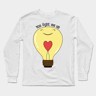 You light me up Long Sleeve T-Shirt